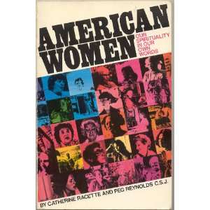  American Women Our Spirituality in Our Own Words 