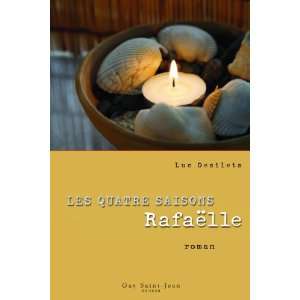  Les quatre saisons  Rafaëlle (9782894553985) Books