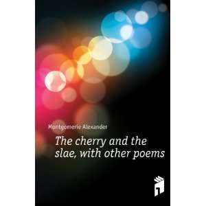  The cherry and the slae, with other poems Montgomerie 