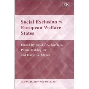 Social Exclusion in European Welfare States (Globalisation and Welfare 