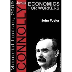  Economics for Workers James Connolly Memorial Lecture 