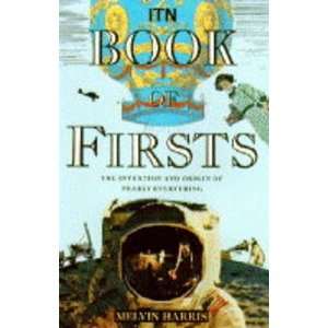  Itn Book of Firsts The Invention & Origin of Nearly 