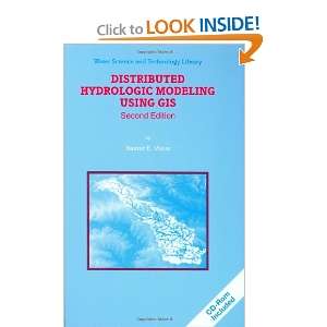  Distributed Hydrologic Modeling Using GIS (Water Science 