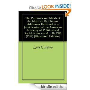 The Purposes and Ideals of the Mexican Revolution: Addresses Delivered 