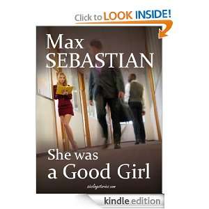 She was a Good Girl: Max Sebastian:  Kindle Store