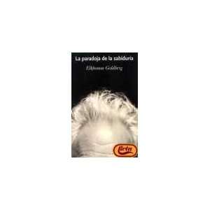  La Paradoja de La Sabiduria (Spanish Edition 