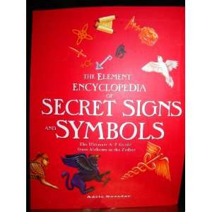   ELEMENT ENCYCLOPEDIA OF SECRET SIGNS AND SYMBOLS ADELE NOZEDAR Books