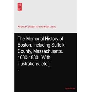  History of Boston, including Suffolk County, Massachusetts. 1630 