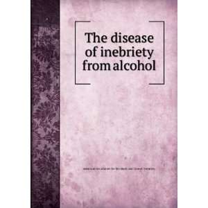   : American Association for the Study and Cure of Inebriety.: Books