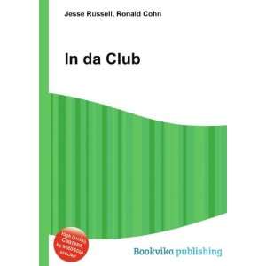  In da Club Ronald Cohn Jesse Russell Books