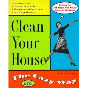  Clean Your House The Lazy Way [Paperback] Barbara H 