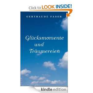 Glücksmomente und Träumereien (German Edition) Gertraude Faber 