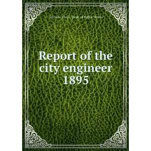  of the city engineer. 1895 Toronto (Ont.). Dept. of Public Works 