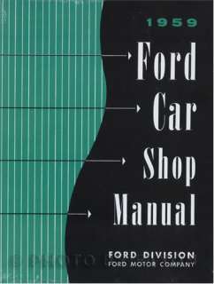 1959 Ford Car Shop Manual 59 Fairlane Galaxie Ranchero 300 500 