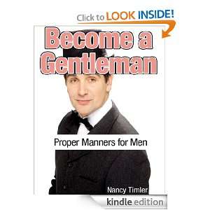 Become a Gentleman Proper Manners for Men Nancy Timler  