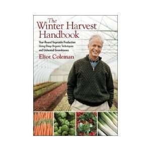  byEliot ColemanThe Winter Harvest Handbook Paperback:  N/A 