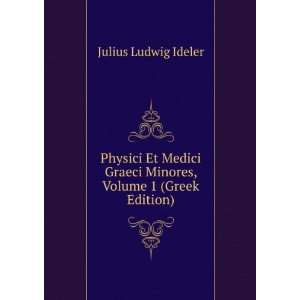  Physici Et Medici Graeci Minores, Volume 1 (Greek Edition 