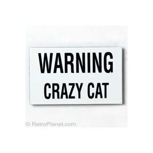 Warning Crazy Cat Magnet 