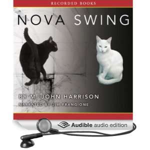  Nova Swing (Audible Audio Edition) M. John Harrison, Jim 