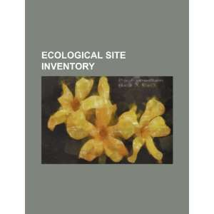  Ecological site inventory (9781234535889) U.S. Government 