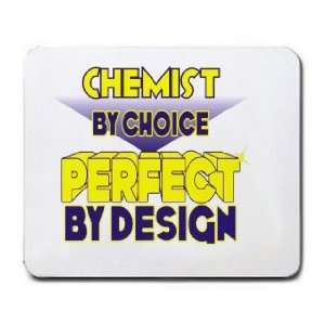 Chemist By Choice Perfect By Design Mousepad Office 