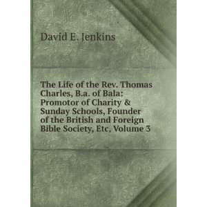   Founder of the British and Foreign Bible Society, Etc, Volume 3 David