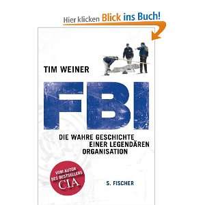 FBI Die wahre Geschichte einer legendären Organisation und über 1 