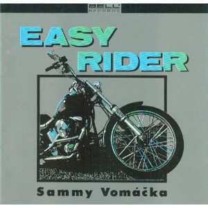 Easy Rider Sammy Vomácka, Sammy Vomacka  Musik