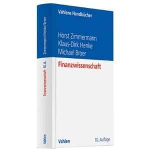 Finanzwissenschaft  Horst Zimmermann, Klaus Dirk Henke 