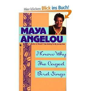   Why the Caged Bird Sings: .de: Maya Angelou: Englische Bücher
