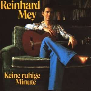 Keine ruhige Minute Reinhard Mey  Musik