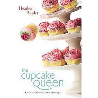 The Cupcake Queen (Reprint) (Paperback).Opens in a new window