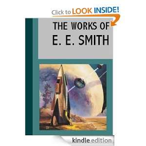The Works of E. E. Doc Smith (Illustrated) E. E. Smith  