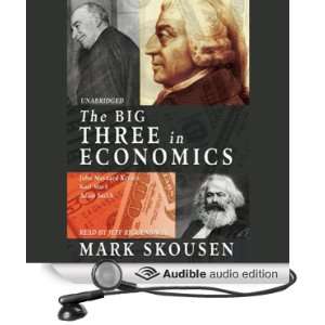   Big Three in Economics Adam Smith, Karl Marx, and John Maynard Keynes