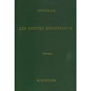 Les Contes dHoffmann (The Tales of Hoffmann) Opera in Three Acts 