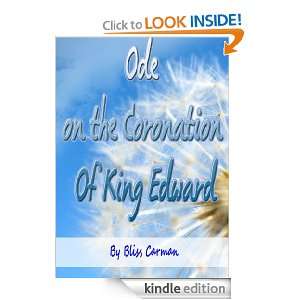 Ode on the coronation of King Edward Bliss Carman  Kindle 