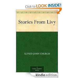 Stories From Livy Alfred John Church  Kindle Store