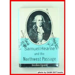 Samuel Hearne and the Northwest Passage