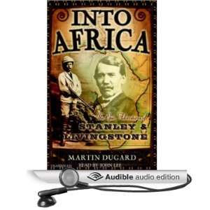  Into Africa The Epic Adventures of Stanley and Livingstone 