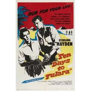 Ten Days to Tulara Poster 27x40 Sterling Hayden Grace Raynor Rodolfo 