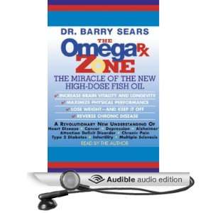  The Omega Rx Zone The Miracle of the New High Dose Fish 