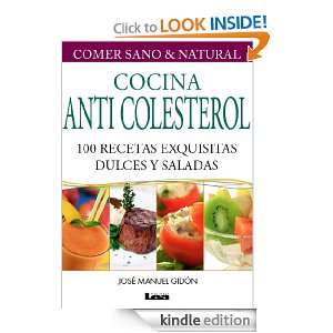 Cocina Anticolesterol. 100 recetas exquisitas dulces y saladas 