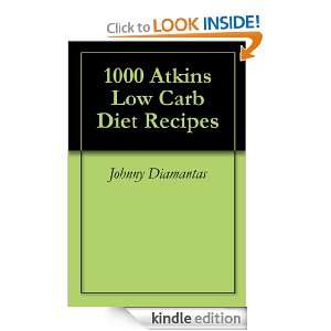 1000 Atkins Low Carb Diet Recipes Johnny Diamantas  