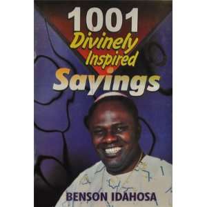  1001 Divinely Inspired Sayings Benson Idahosa Books