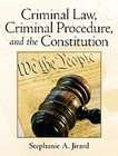 Criminal Law, Criminal Procedure, and the Constitution by Stephanie A 
